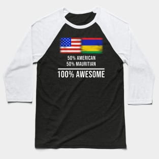 50% American 50% Mauritian 100% Awesome - Gift for Mauritian Heritage From Mauritius Baseball T-Shirt